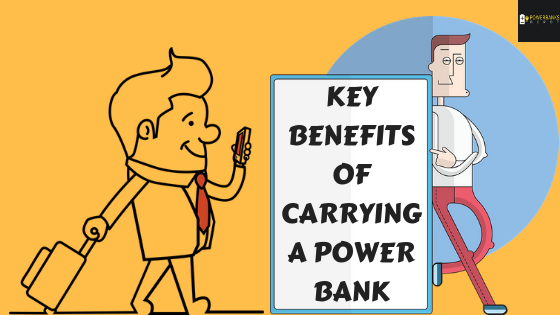 KEY BENEFITS OF CARRYING A POWER BANK